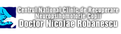 CENTRUL NAŢIONAL CLINIC DE RECUPERARE NEURO-PSIHO-MOTORIE COPII  ' NICOLAE ROBĂNESCU '