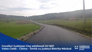 Consiliul Județean Cluj asfaltează DJ 161F Valea Caldă – Cătina – limită cu județul Bistrița-Năsăud