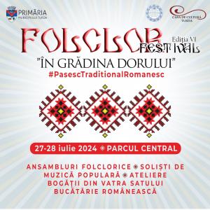 Festivalul de Folclor "În Grădina Dorului", Ediția a VI-a, 27-28 Iulie 2024 –  O adevărată sărbătoare a tradițiilor românești