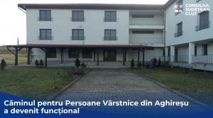 Căminul pentru Persoane Vârstnice din Aghireșu a devenit funcțional