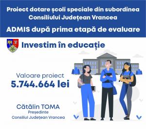 Proiectul pentru dotarea școlilor speciale din subordinea Consiliului Județean Vrancea, ADMIS  după prima etapă de evaluare
