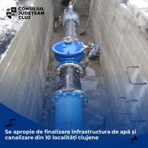 Se apropie de finalizare infrastructura de apă și canalizare din 10 localități clujene. Stadiul fizic al investiției a ajuns la 90%