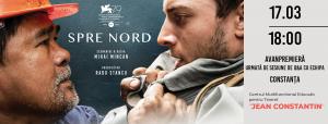 Thrillerul psihologic Spre Nord, proiecție specială la Constanța