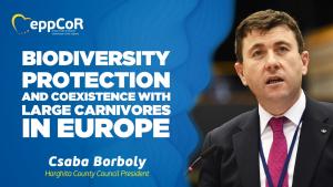 Borboly Csaba a fost mandatat de Comitetul European al Regiunilor să elaboreze un nou aviz privind coexistența dintre oameni și carnivorele mari
