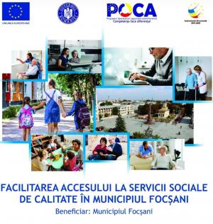 Primăria Focșani lansează proiectul “Facilitarea accesului la servicii sociale de calitate în Municipiul Focșani”