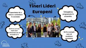 “Fii schimbarea pe care vrei să o vezi în lume” prin  Programul Tineri Lideri Europeni