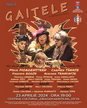Piesa de teatru GAIȚELE se joacă la Deva într-o distribuție de excepție!