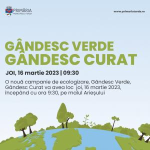 Campanie ecologizare - ”Gândesc Verde, Gândesc Curat”