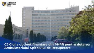 Consiliul Județean a obținut finanțare din PNRR pentru dotarea Ambulatoriului Spitalului de Recuperare