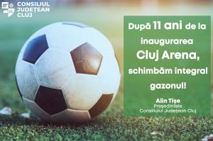 Consiliul Județean schimbă integral gazonul de pe Cluj Arena