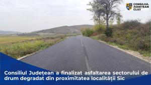 Consiliul Județean a finalizat asfaltarea sectorului de drum degradat din proximitatea localității Sic