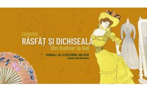 Din budoar la bal – o nouă expoziție la Casa Darvas-La Roche