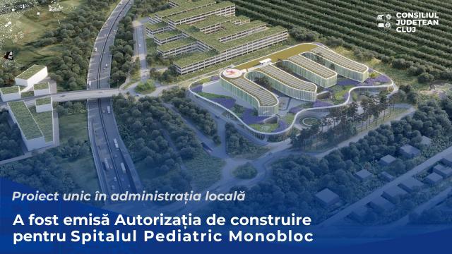 Consiliul Județean Cluj construiește noul spital de copii în sistem monobloc