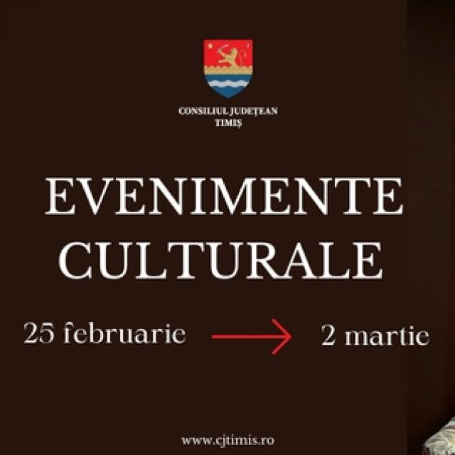 Oferta culturală a Consiliului Județean pentru perioada 25 februarie – 2 martie